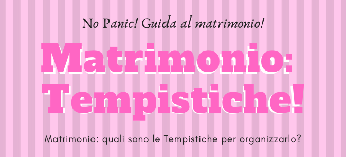 Matrimonio Tempistiche